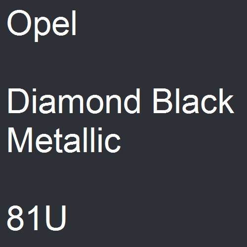 Opel, Diamond Black Metallic, 81U.